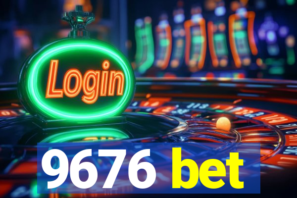 9676 bet